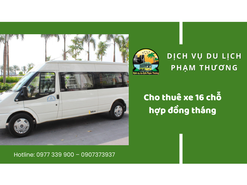 cho-thue-xe-16-cho-hop-dong-theo-thang