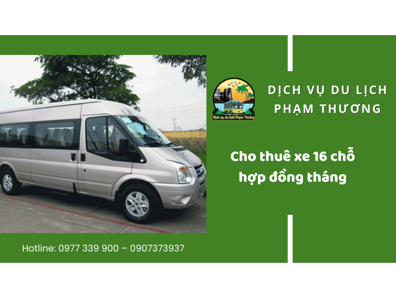 cho-thue-xe-16-cho-hop-dong-theo-thang