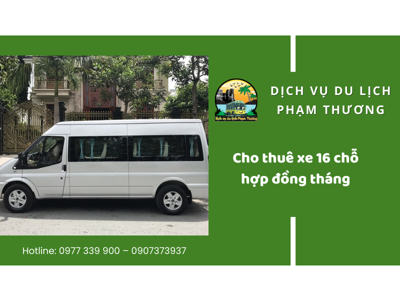 cho-thue-xe-16-cho-hop-dong-theo-thang
